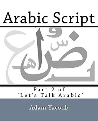 Arabic Script: Part 2 Of 'Let's Talk Arabic'-..