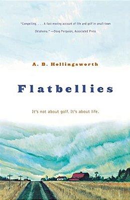 Flatbellies: It's Not About Golf. It's About Life. -..