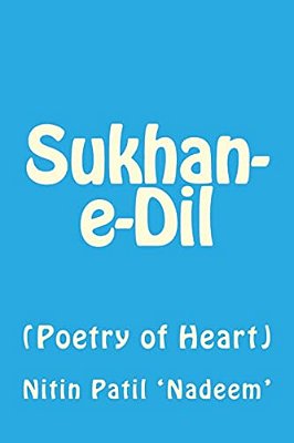Sukhan-E-dil: Poetry Of Heart-..