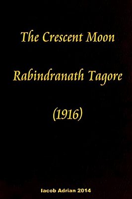 The Crescent Moon Rabindranath Tagore (1916)-..