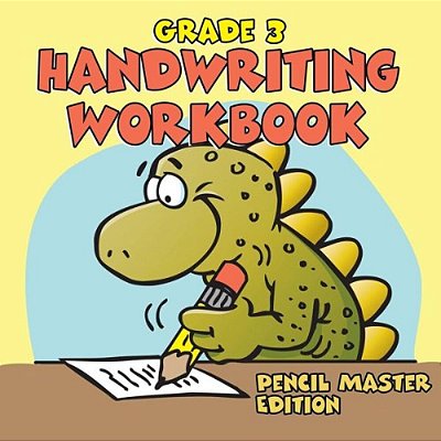 Grade 3 Handwriting Workbook: Pencil Master Edition (Handwriting Book)-..