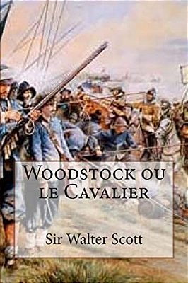 Woodstock Ou Le Cavalier-..