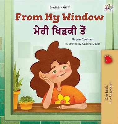 From My Window (English Punjabi Gurmukhi Bilingual Kids Book)-..