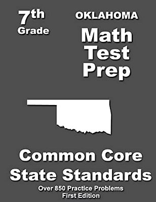 Oklahoma 7Th Grade Math Test Prep: Common Core Learning Standards-..