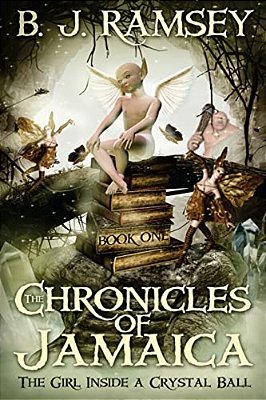 The Chronicles Of Jamaica: The Girl Inside A Crystal Ball-..