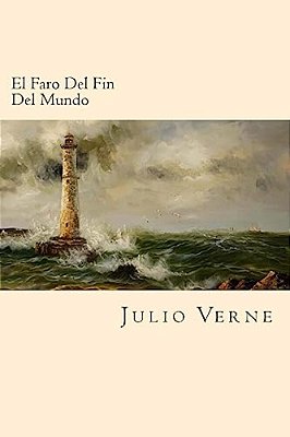 El Faro Del Fin Del Mundo (Spanish Edition)-..