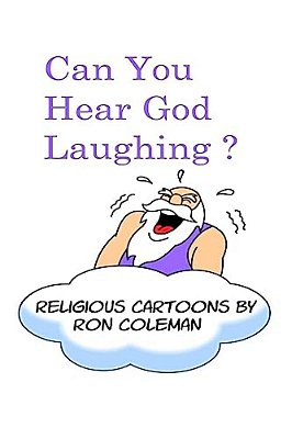 Can You Hear God Laughing?: Religious Cartoons-..