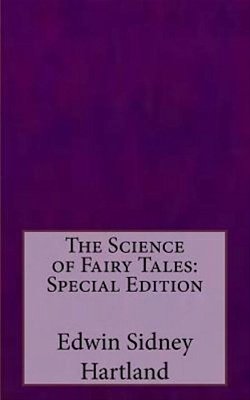The Science Of Fairy Tales: Special Edition-..