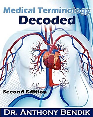 Medical Terminology Decoded: Understanding The Language Of Medicine-..