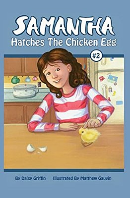 Samantha Hatches The Chicken Egg-..