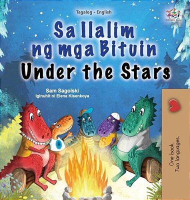 Under The Stars (Tagalog English Bilingual Kids Book)-..