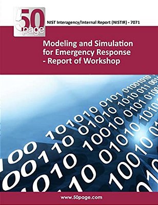Modeling And Simulation For Emergency Response - Report Of Workshop-..