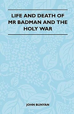 Life And Death Of Mr Badman And The Holy War-..