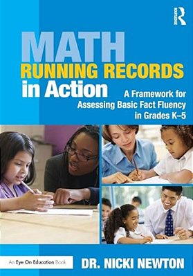 Math Running Records In Action: A Framework For Assessing Basic Fact Fluency In Grades K-5-..