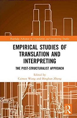 Empirical Studies Of Translation And Interpreting: The Post-Structuralist Approach-..