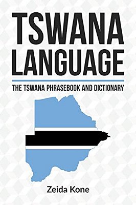 Tswana Language: The Tswana Phrasebook And Dictionary-..