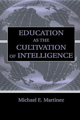 Education As The Cultivation Of Intelligence-..
