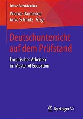 Deutschunterricht Auf Dem Prüfstand: Empirisches Arbeiten Im Master Of Education-..