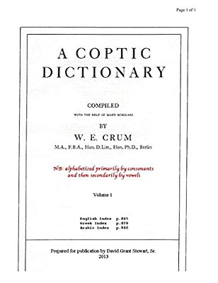 A Coptic Dictionary, Volume 1: The World's Best Coptic Dictionary-..