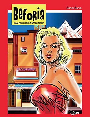 Beforia. Small Press Comics That Time Forgot. -..