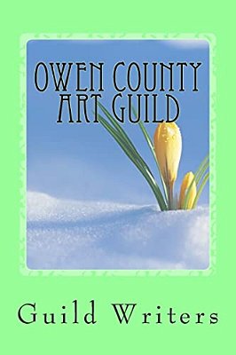 Owen County Art Guld: Spring 2013-..