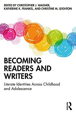 Becoming Readers And Writers: Literate Identities Across Childhood And Adolescence-..
