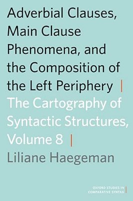 Adverbial Clauses, Main Clause Phenomena, And The Composition Of The Left Periphery-..
