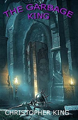 The Garbage King-..