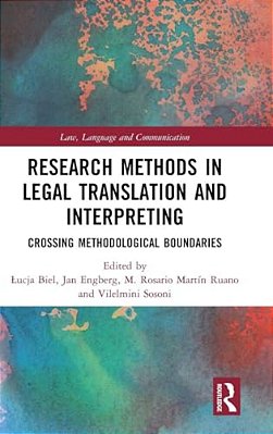 Research Methods In Legal Translation And Interpreting: Crossing Methodological Boundaries-..