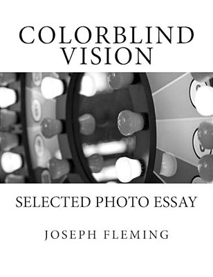 Colorblind Vision: Selected Photo Essay-..