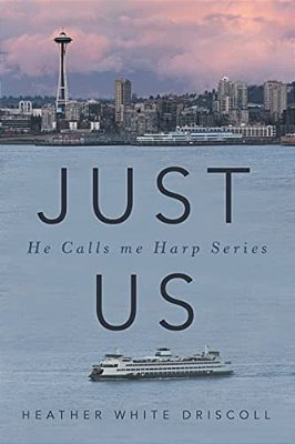 Just US: He Calls Me Harp Series-..