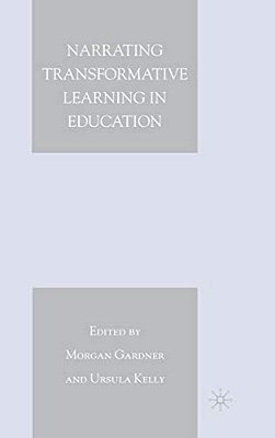 Narrating Transformative Learning In Education-..