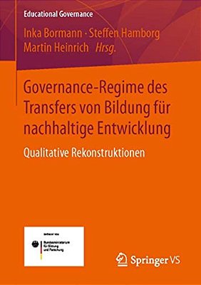 Governance-Regime Des Transfers Von Bildung Für Nachhaltige Entwicklung: Qualitative Rekonstruktionen-..