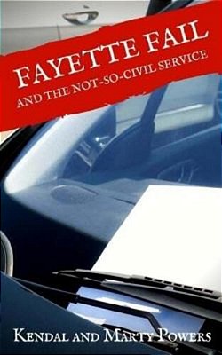 Fayette Fail: And The Not-So-civil Service-..