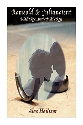 Romeold And Juliancient: Middle Age In The Middle Ages-..