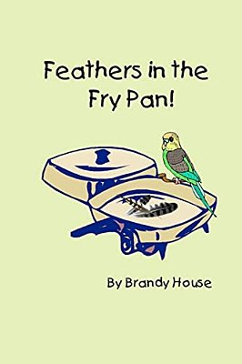 Feathers In The Fry Pan-..