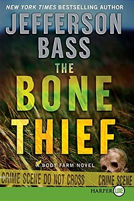 The Bone Thief: A Body Farm Novel-..
