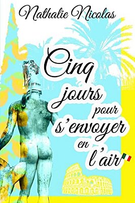 Cinq Jours Pour S'Envoyer En L'Air-..