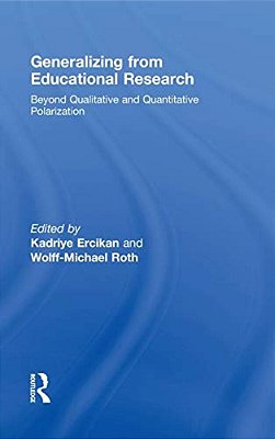 Generalizing From Educational Research: Beyond Qualitative And Quantitative Polarization-..
