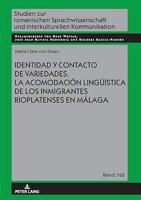 Identidad Y Contacto De Variedades. La Acomodación Lingueística De Los Inmigrantes Rioplatenses En Málaga-..