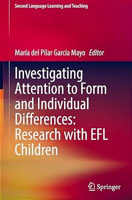 Investigating Attention To Form And Individual Differences: Research With Efl Children-..
