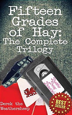 Fifteen Grades Of Hay: The Complete Trilogy-..