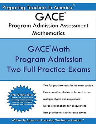 Gace Program Admission Assessment - Mathematics: Gace Math 201 Study Guide-..