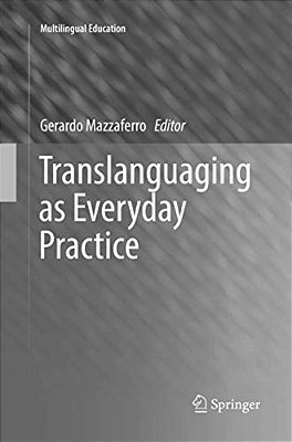 Translanguaging As Everyday Practice-..