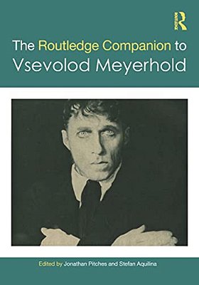 The Routledge Companion To Vsevolod Meyerhold-..