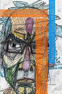 Otro Edipo Se Revela En El Diván De Bion: Diferenciación De La Personalidad Psicótica De La Personalidad No Psicótica-..