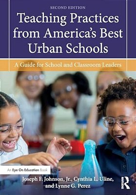 Teaching Practices From America's Best Urban Schools: A Guide For School And Classroom Leaders-..