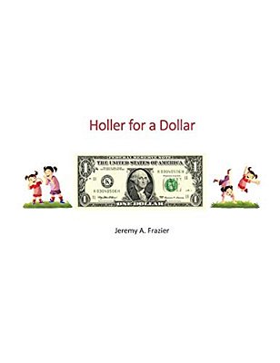 Holler For A Dollar-..