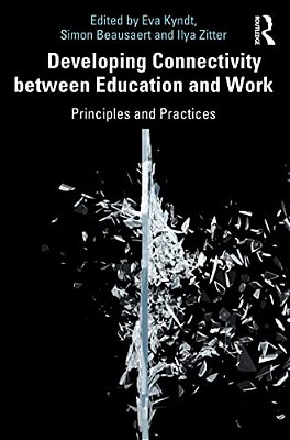 Developing Connectivity Between Education And Work: Principles And Practices-..