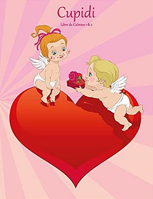 Cupidi Libro Da Colorare 1 & 2-..